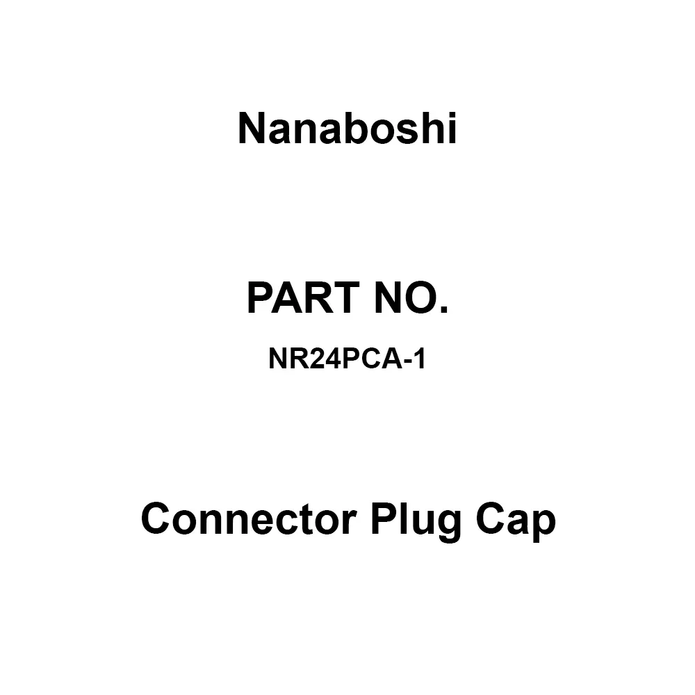 Nanaboshi Connector Plug Cap 24 mm Shell Size, NR24PCA-1