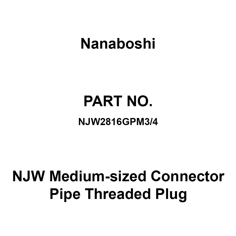 Nanaboshi NJW Medium-sized Connector Pipe Threaded Plug 250 V Rated Voltage, NJW2816GPM3/4