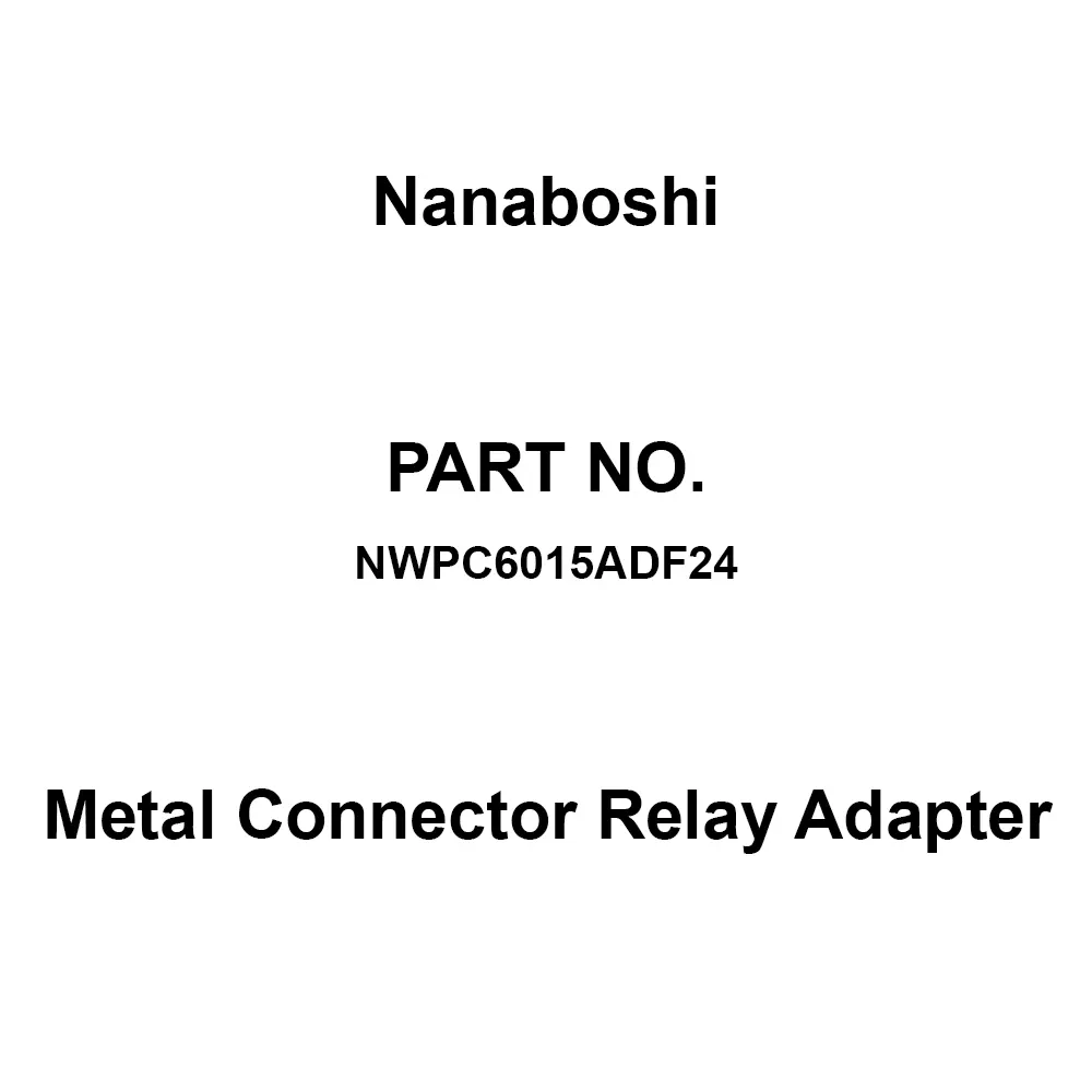 Nanaboshi Metal Connector Relay Adapter 250 V Rated Voltage, NWPC6015ADF24