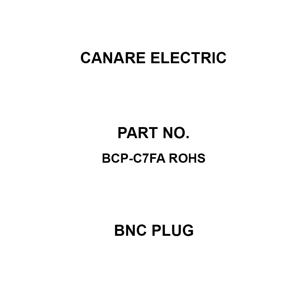Canare Electric BNC Plug 75.0 Ω Characteristic Impedance L-7CFB, 7C-FB, S-7C-FB Suitable Cable, BCP-C7FA ROHS
