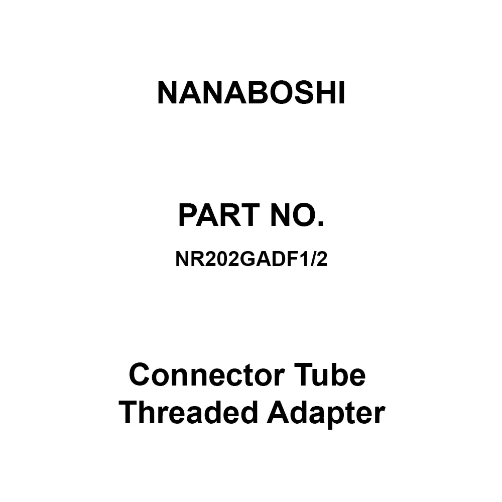Nanaboshi Connector Tube Threaded Adapter 20 Female Contact, NR202GADF1/2