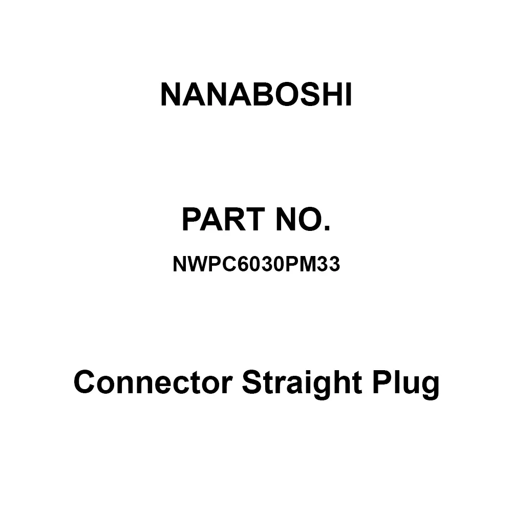 Nanaboshi Connector Straight Plug 60 Male Contact, NWPC6030PM33