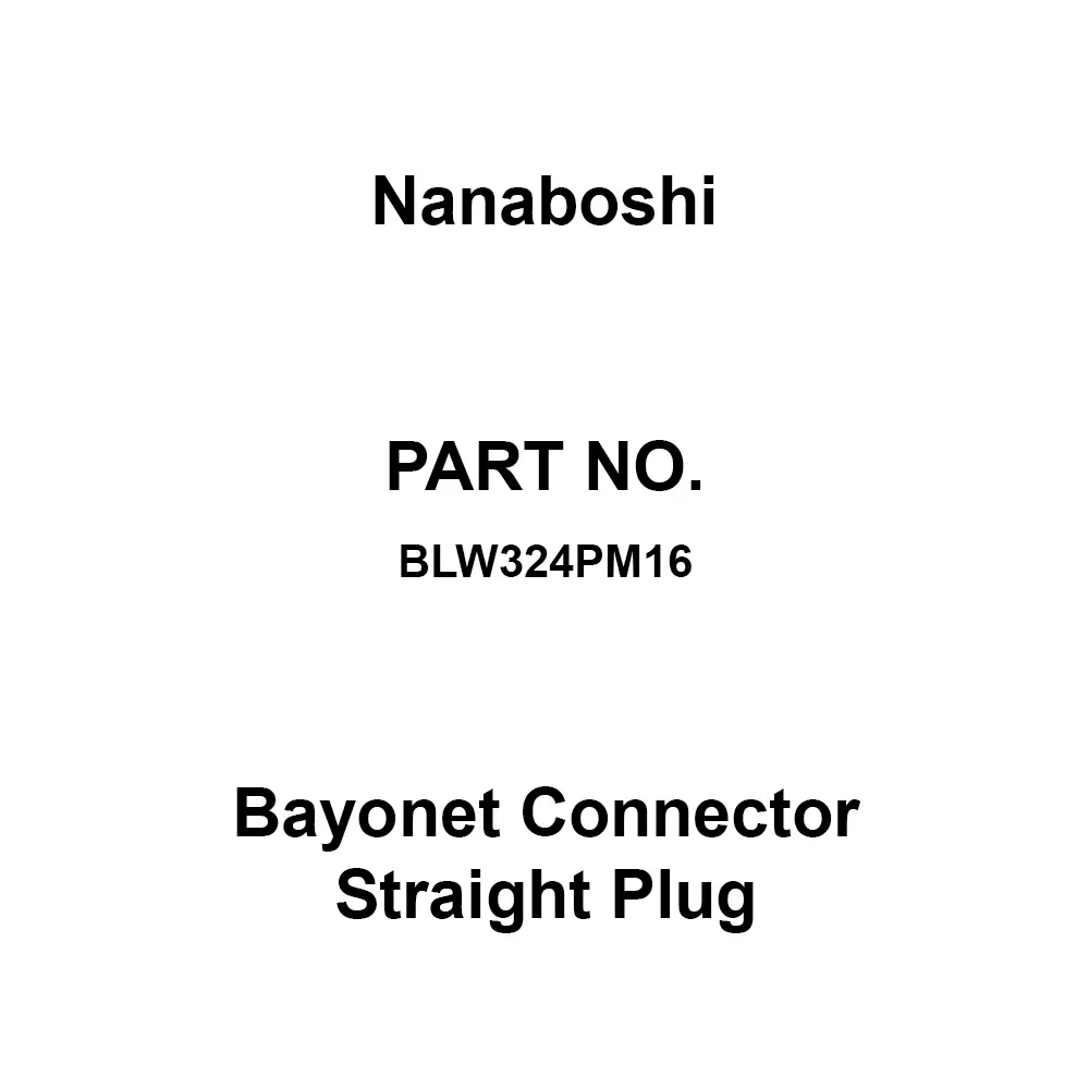 Nanaboshi Bayonet Connector Straight Plug 250 V Rated Voltage, BLW324PM16