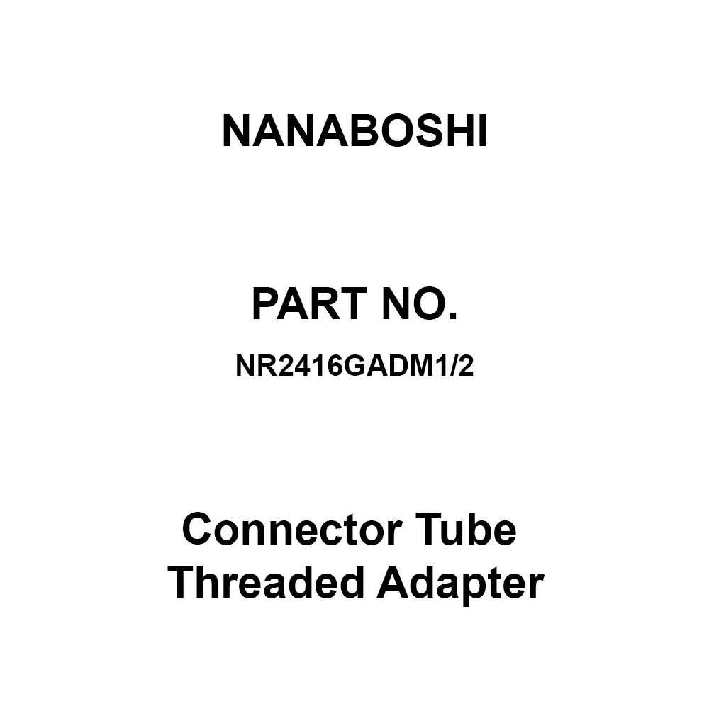 Nanaboshi Connector Tube Threaded Adapter 24 Male Contact, NR2416GADM1/2