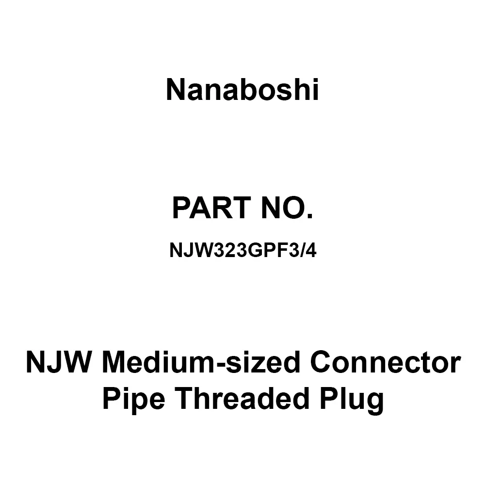 Nanaboshi NJW Medium-sized Connector Pipe Threaded Plug 250 V Rated Voltage, NJW323GPF3/4