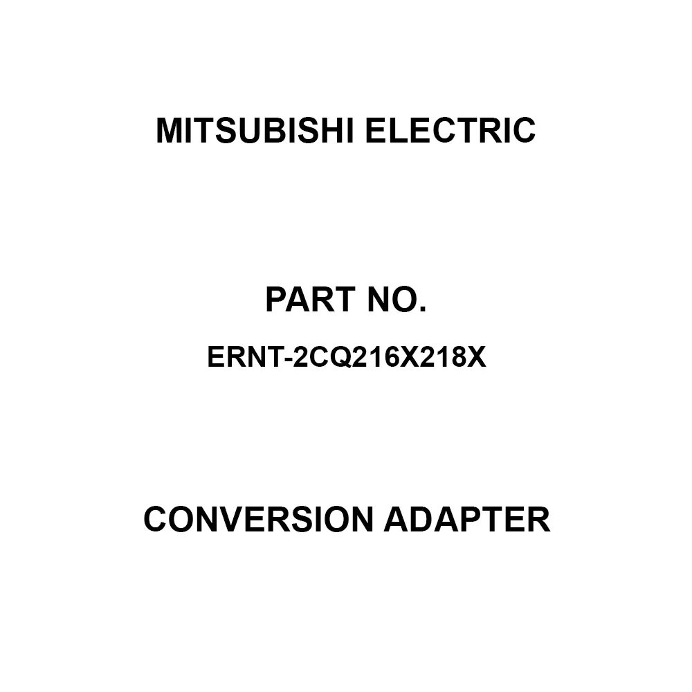 Mitsubishi Electric Conversion Adapter 1 Slot Type, ERNT-2CQ216X218X