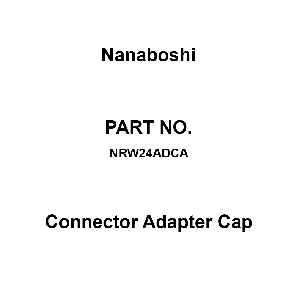 Nanaboshi Connector Adapter Cap 24 mm Shell Size, NRW24ADCA