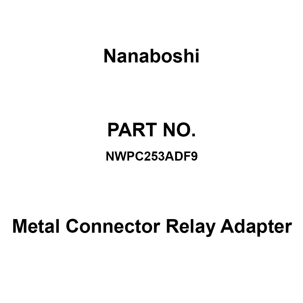 Nanaboshi Metal Connector Relay Adapter 125 V Rated Voltage, NWPC253ADF9