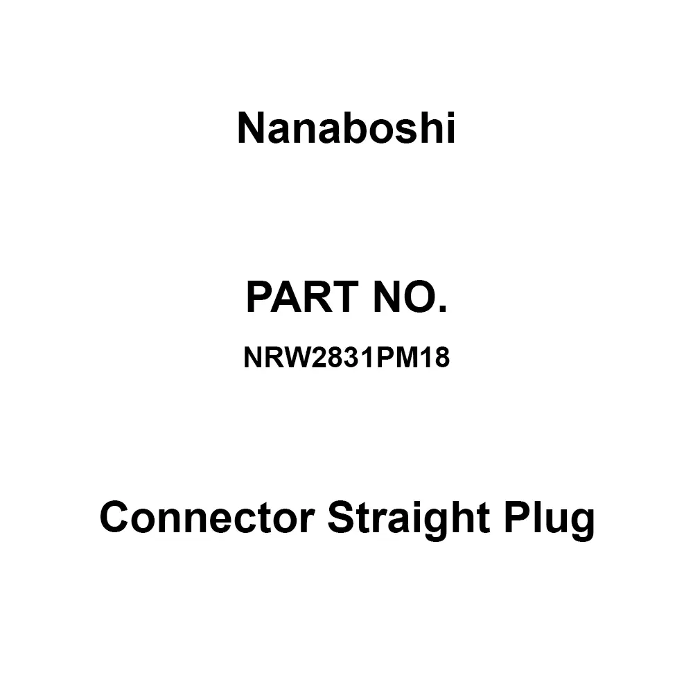 Nanaboshi Connector Straight Plug 28 mm Shell Size, NRW2831PM18