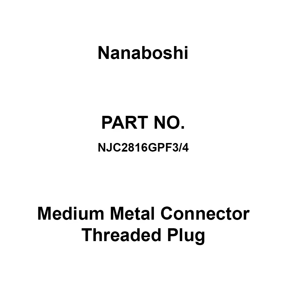 Nanaboshi Medium Metal Connector Threaded Plug 250 V Rated Voltage, NJC2816GPF3/4