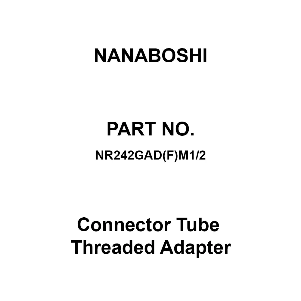 Nanaboshi Connector Tube Threaded Adapter 24 Male Contact, NR242GAD(F)M1/2