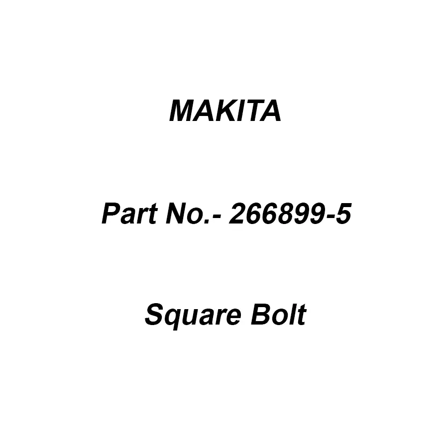 Makita Square Bolt Size M8x140 For BDF458, Part No 266899-5