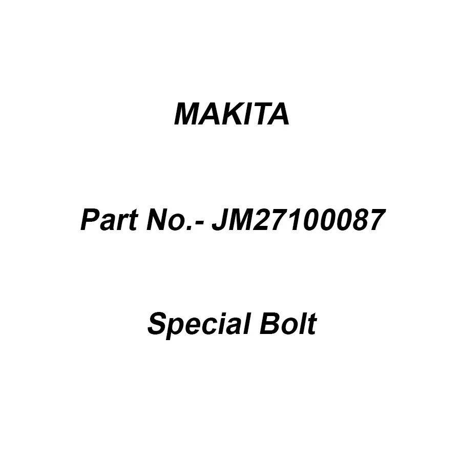 Makita Special Bolt Size M6x10 For 2712, Part No JM27100087