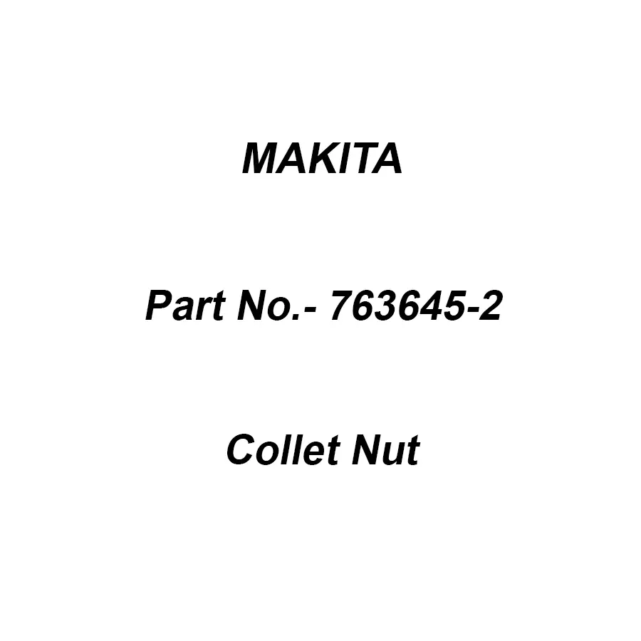 Makita Collet Nut for GD0810C, Part No 763645-2