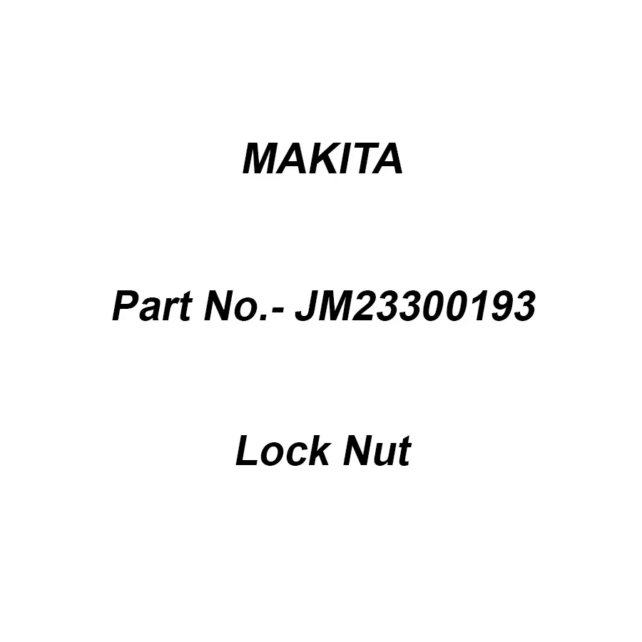 Makita Lock Nut Size M8 For LH1200FL, Part No JM23300193
