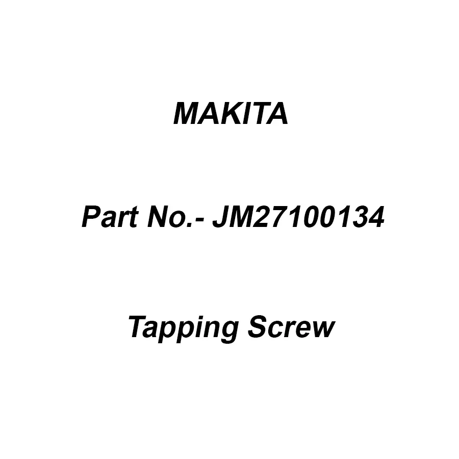 Makita Tapping Screw Size ST3x12 for 2712, Part No JM27100134
