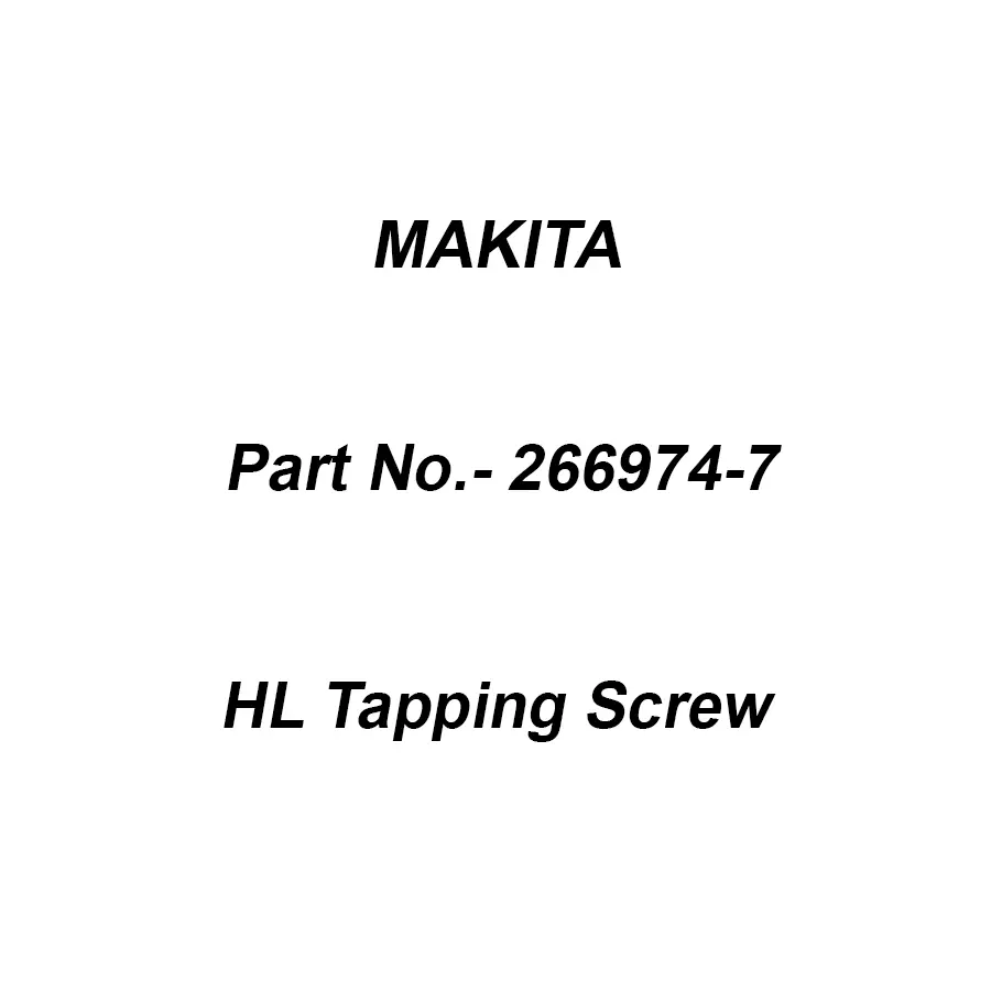 Makita HL Tapping Screw Size 5x12 for Industrial Application, Part No 266974-7