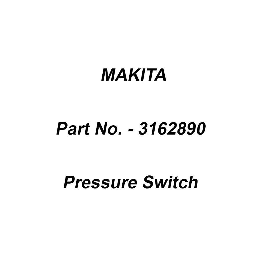 Makita Pressure Switch for Pressure Washer, Part No 3162890