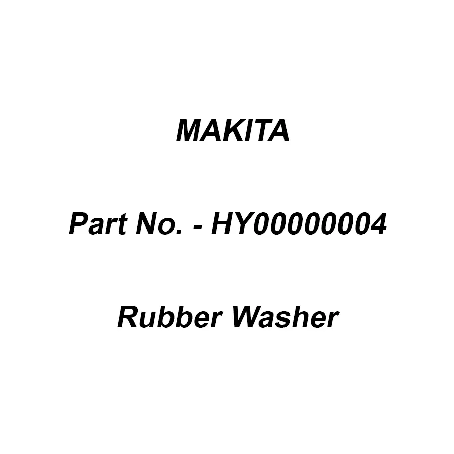 Makita Rubber Washer for , Part No HY00000004