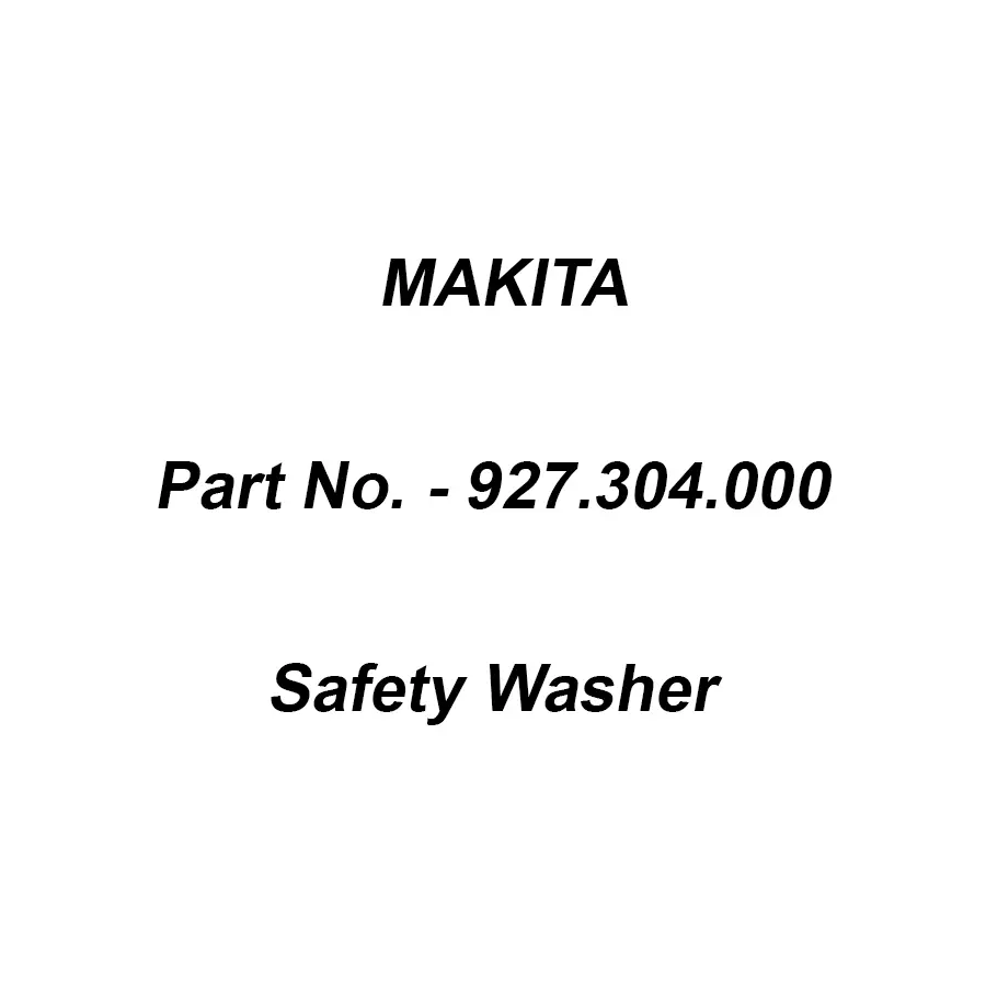 Makita Safety Washer for DCS6400, Part No 927.304.000
