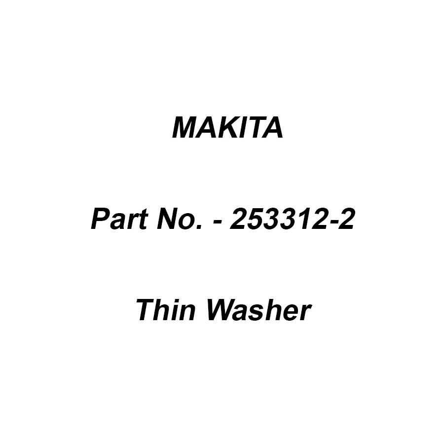 Makita Thin Washer 12 for 9401, Part No 253312-2