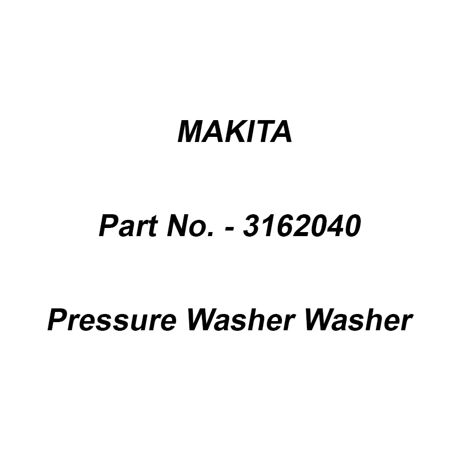 Makita Washer for Pressure Washer, Part No 3162040