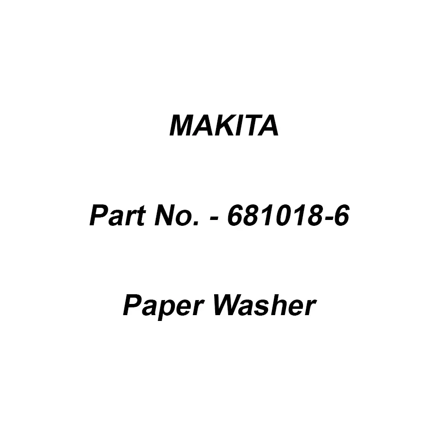 Makita Paper Washer for HM1305, Part No 681018-6