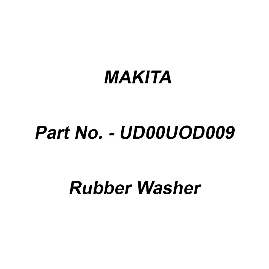 Makita Rubber Washer 10 for , Part No UD00UOD009