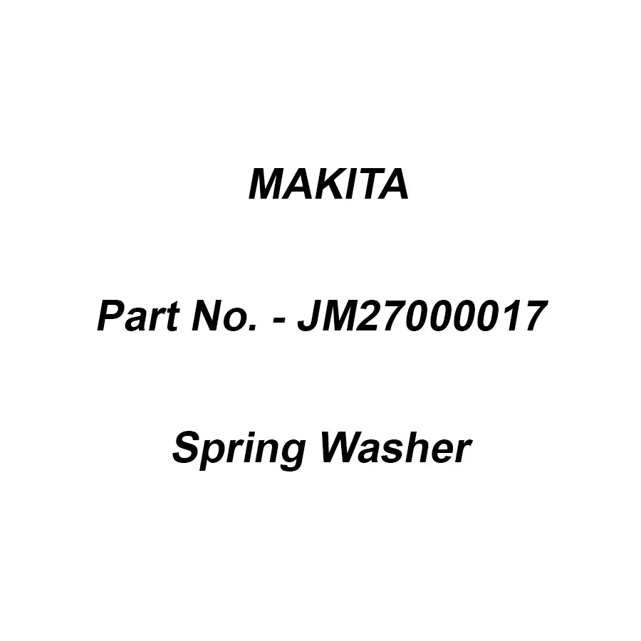 Makita Spring Washer for MLT100, Part No JM27000017