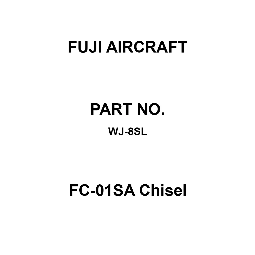 Fuji Aircraft FC-01SA Chisel 200 mm Dimension L, WJ-8SL