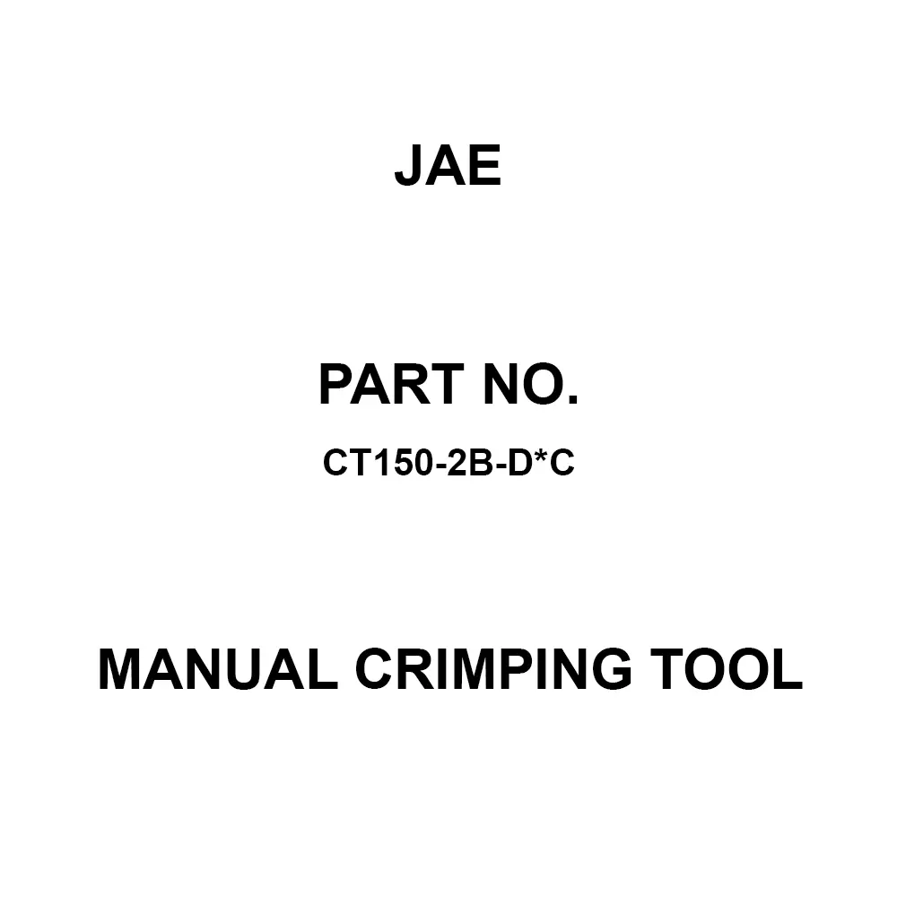 JAE Press Type Manual Crimping Tool, CT150-2B-D*C