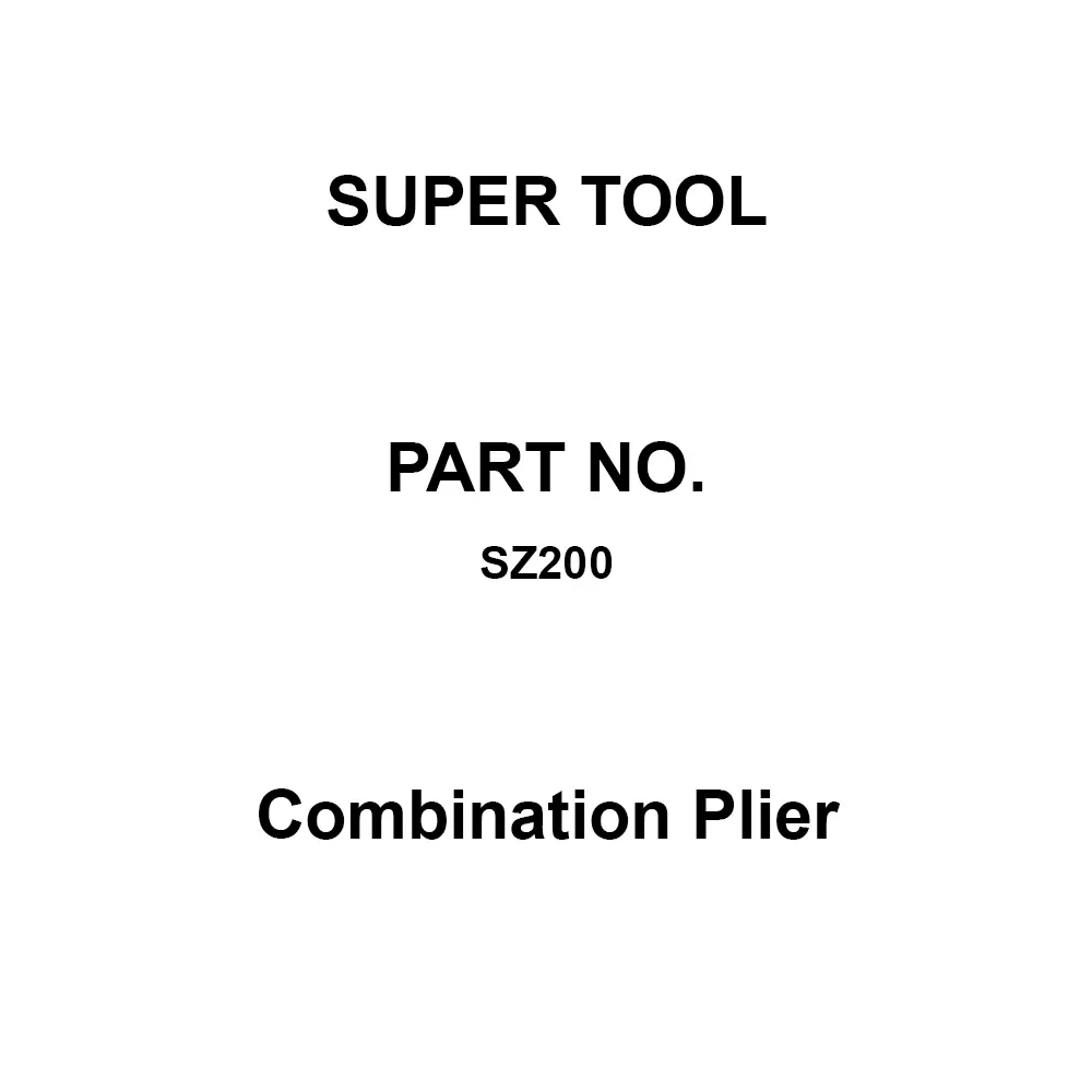 Super Tool Combination Plier 210 mm Overall Length, SZ200