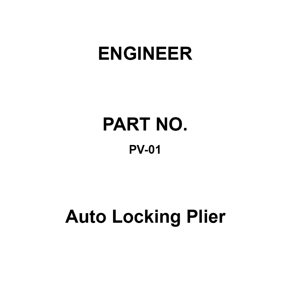 Engineer Auto Locking Plier 62 mm Maximum Jaw Opening, PV-01