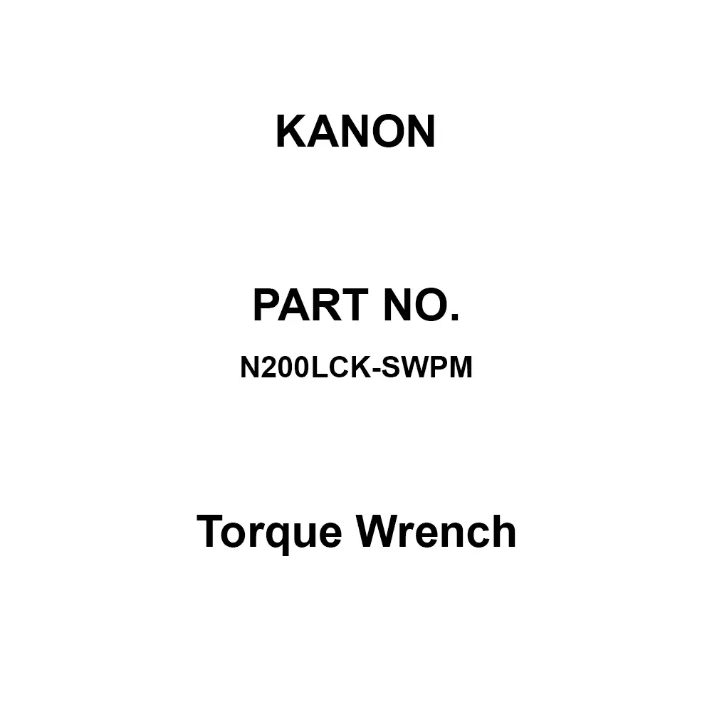 Kanon Torque Wrench 40 to 200 Nm Torque Adjustment Range, N200LCK-SWPM