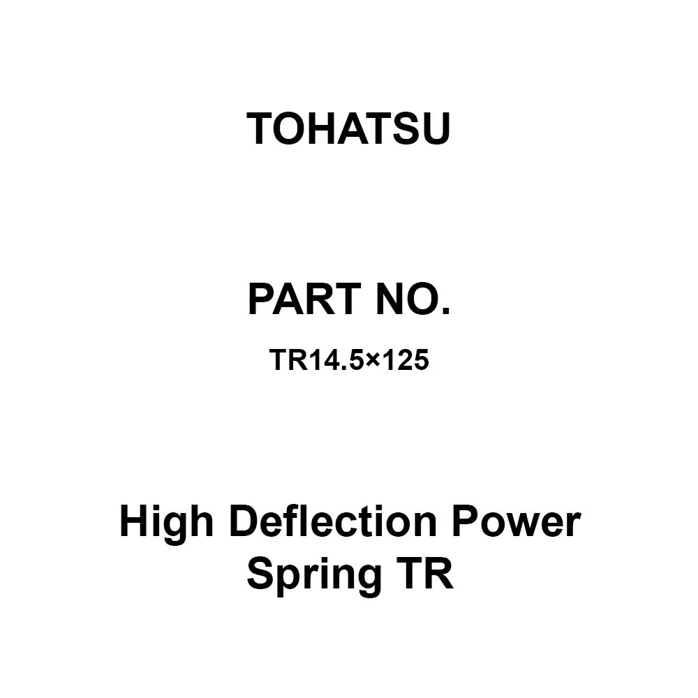 TOHATSU High Deflection Power Spring TR 9x14.5 mm Diameter, TR14.5×125