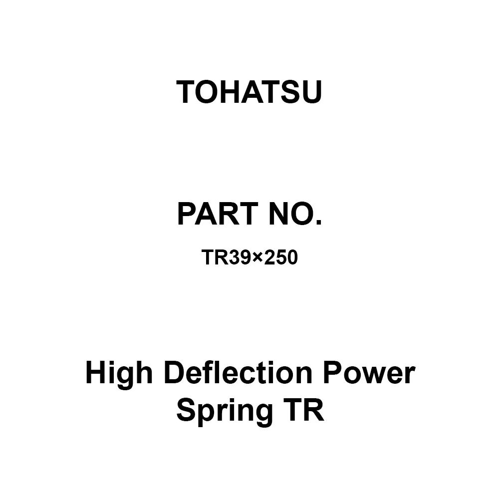TOHATSU High Deflection Power Spring TR 26x39 mm Diameter, TR39×250