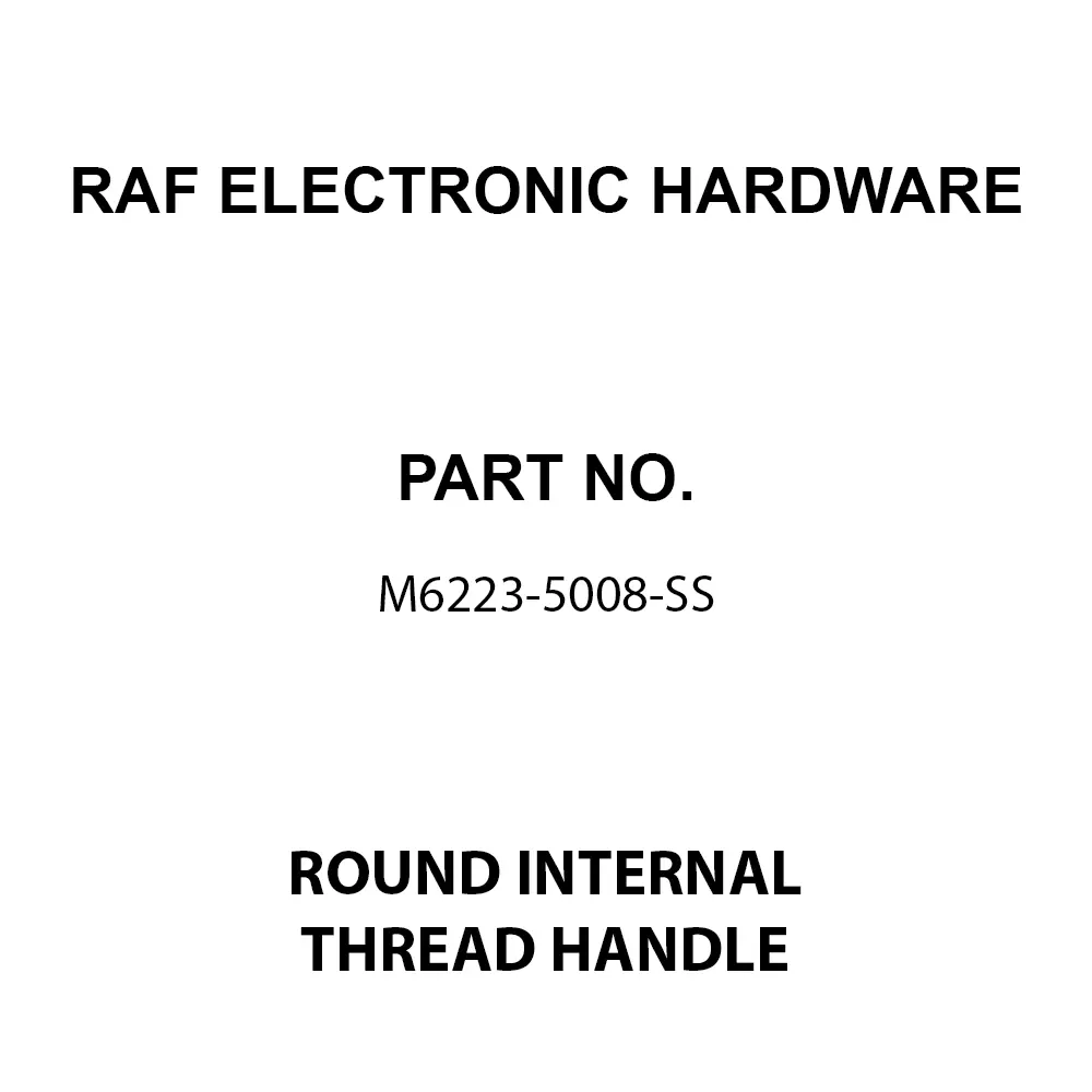 RAF ELECTRONIC HARDWARE Round Internal Thread Handle Stainless Steel 121 mm Length, m6223-5008-ss