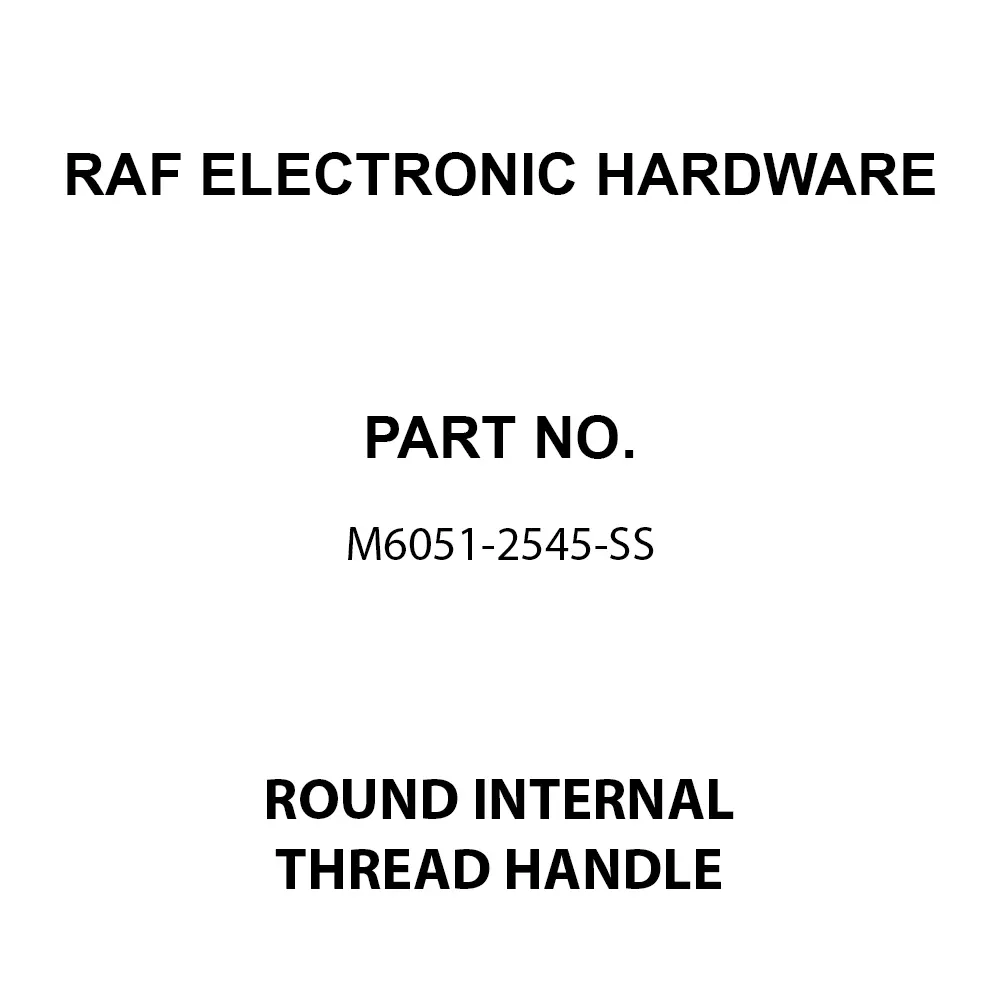 RAF ELECTRONIC HARDWARE Round Internal Thread Handle Stainless Steel 63 mm Length, m6051-2545-ss