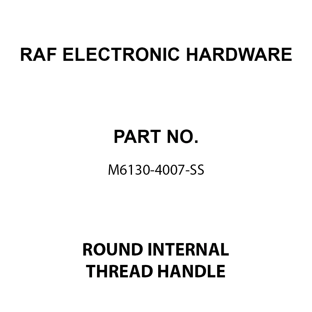 RAF ELECTRONIC HARDWARE Round Internal Thread Handle Stainless Steel 38 mm Length, m6130-4007-ss