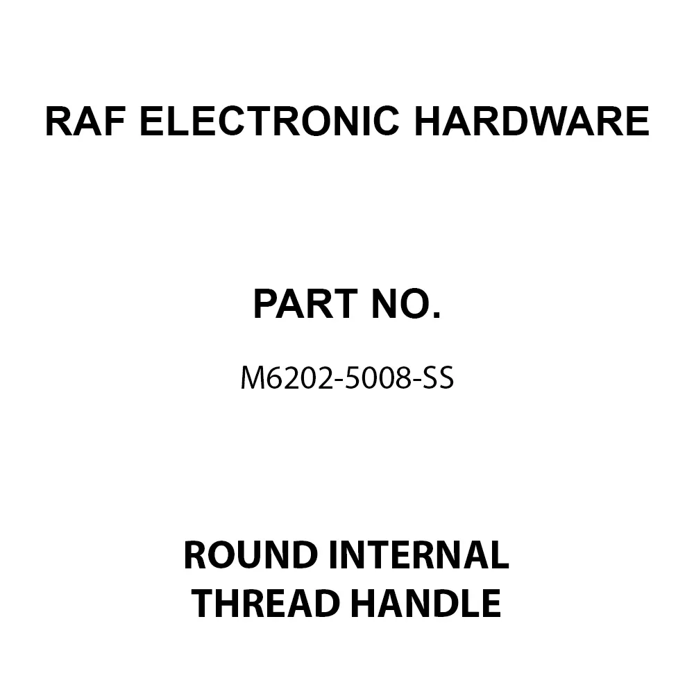 RAF ELECTRONIC HARDWARE Round Internal Thread Handle Stainless Steel 89 mm Length, m6202-5008-ss