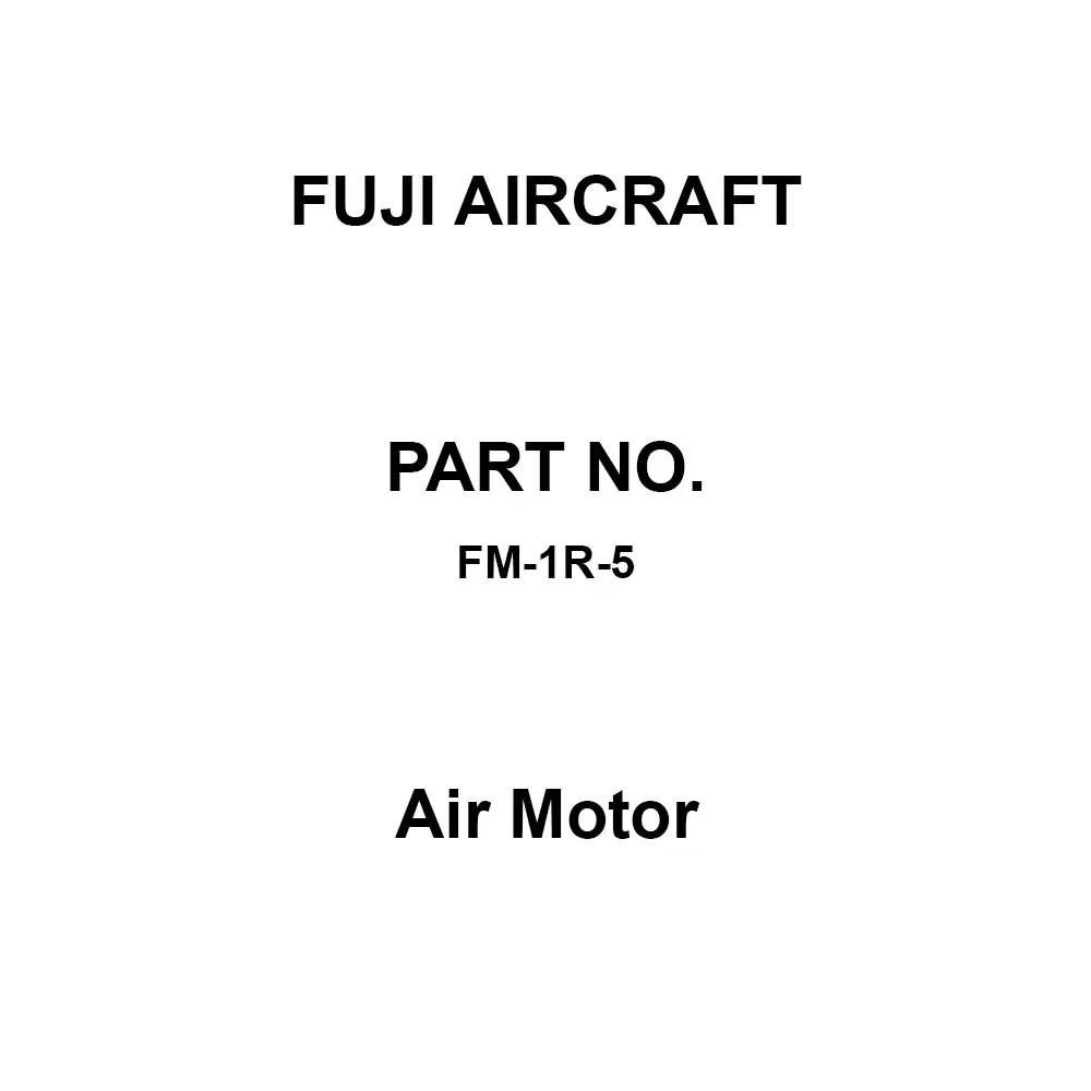Fuji Aircraft Air Motor 273 mm Overall Length, FM-1R-5