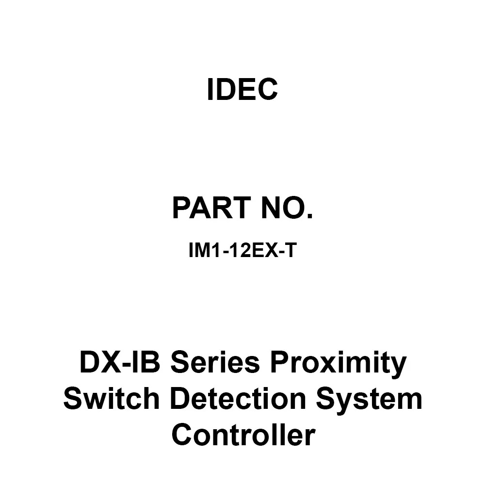 IDEC DX-IB Series Proximity Switch Detection System (Intrinsically Safe Explosion-proof Structure) Controller Im1 Type, IM1-12EX-T