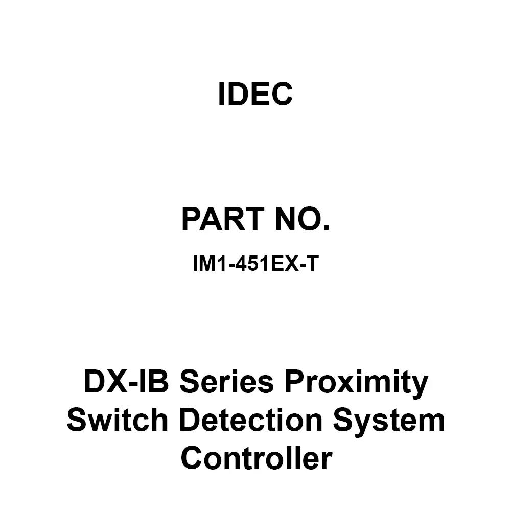 IDEC DX-IB Series Proximity Switch Detection System (Intrinsically Safe Explosion-proof Structure) Controller Im1 Type, IM1-451EX-T