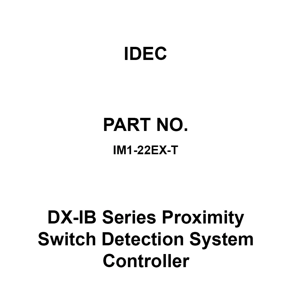 IDEC DX-IB Series Proximity Switch Detection System (Intrinsically Safe Explosion-proof Structure) Controller Im1 Type, IM1-22EX-T