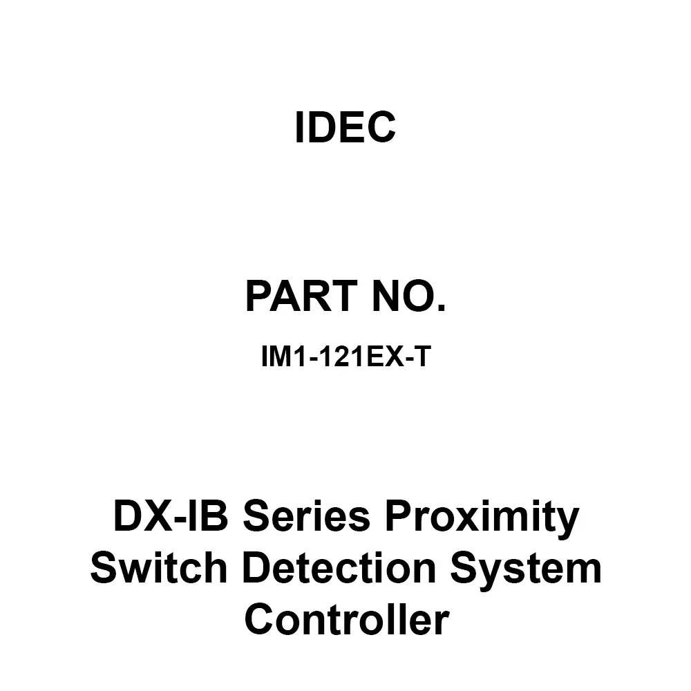 IDEC DX-IB Series Proximity Switch Detection System (Intrinsically Safe Explosion-proof Structure) Controller Im1 Type, IM1-121EX-T