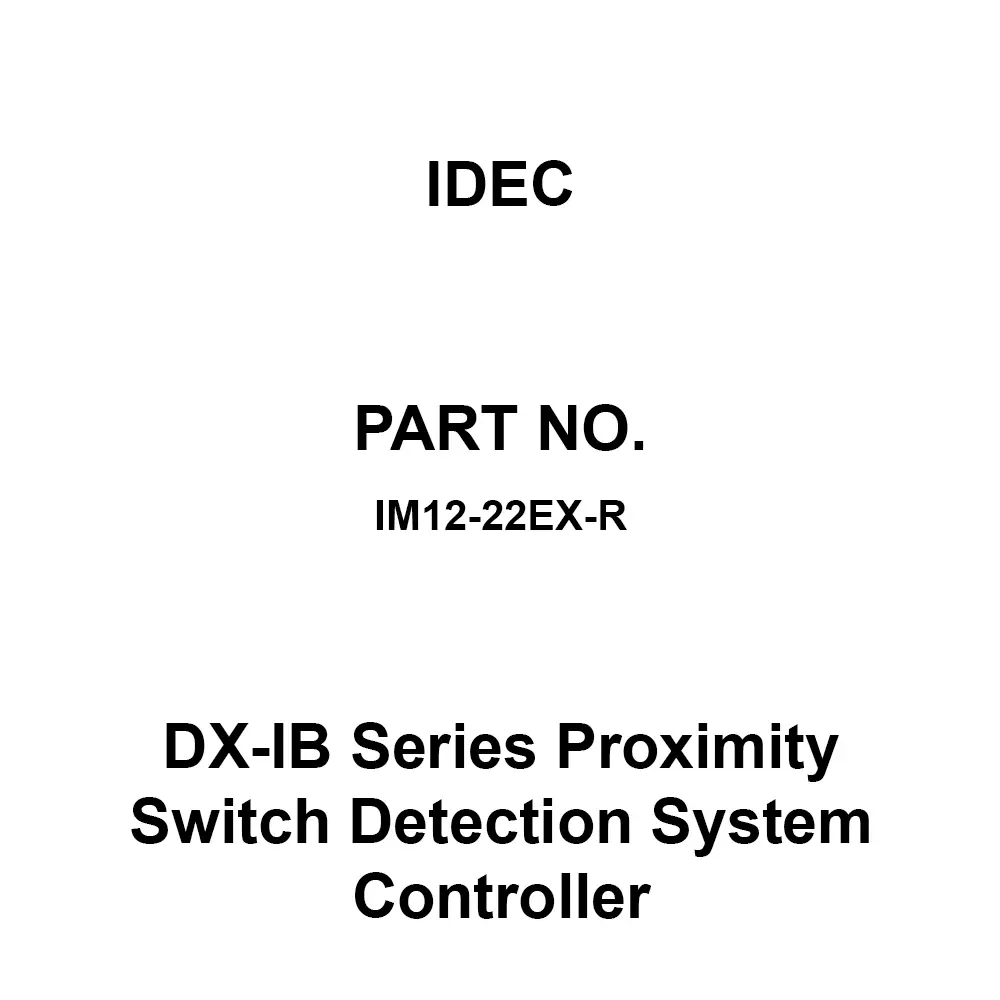 IDEC DX-IB Series Proximity Switch Detection System (Intrinsically Safe Explosion-proof Structure) Controller Im1 Type, IM12-22EX-R
