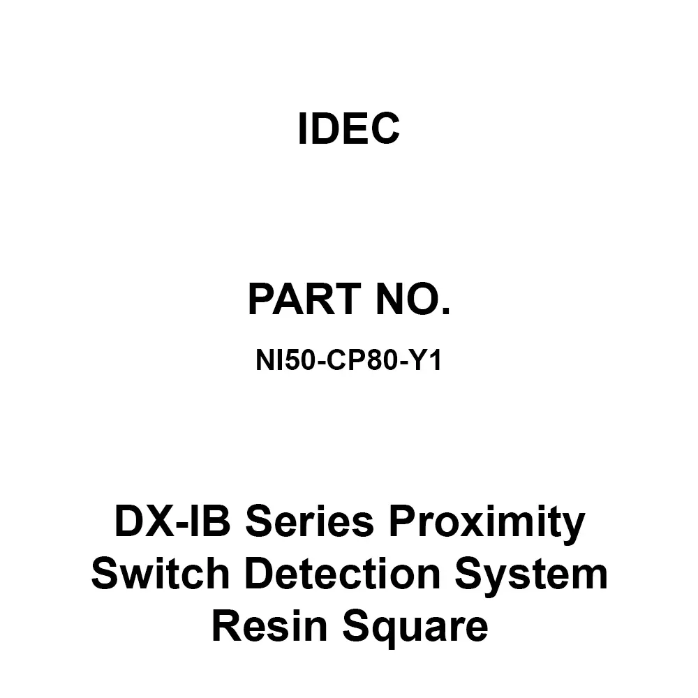 IDEC DX-IB Series Proximity Switch Detection System (Intrinsically Safe Explosion-proof Structure) Resin Square 80x80x40.5 mm, NI50-CP80-Y1