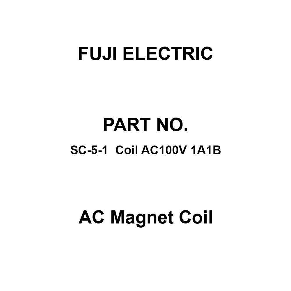 Fuji Electric AC Magnet Coil 1A1B Auxiliary Contacts, SC-5-1 Coil AC100V 1A1B