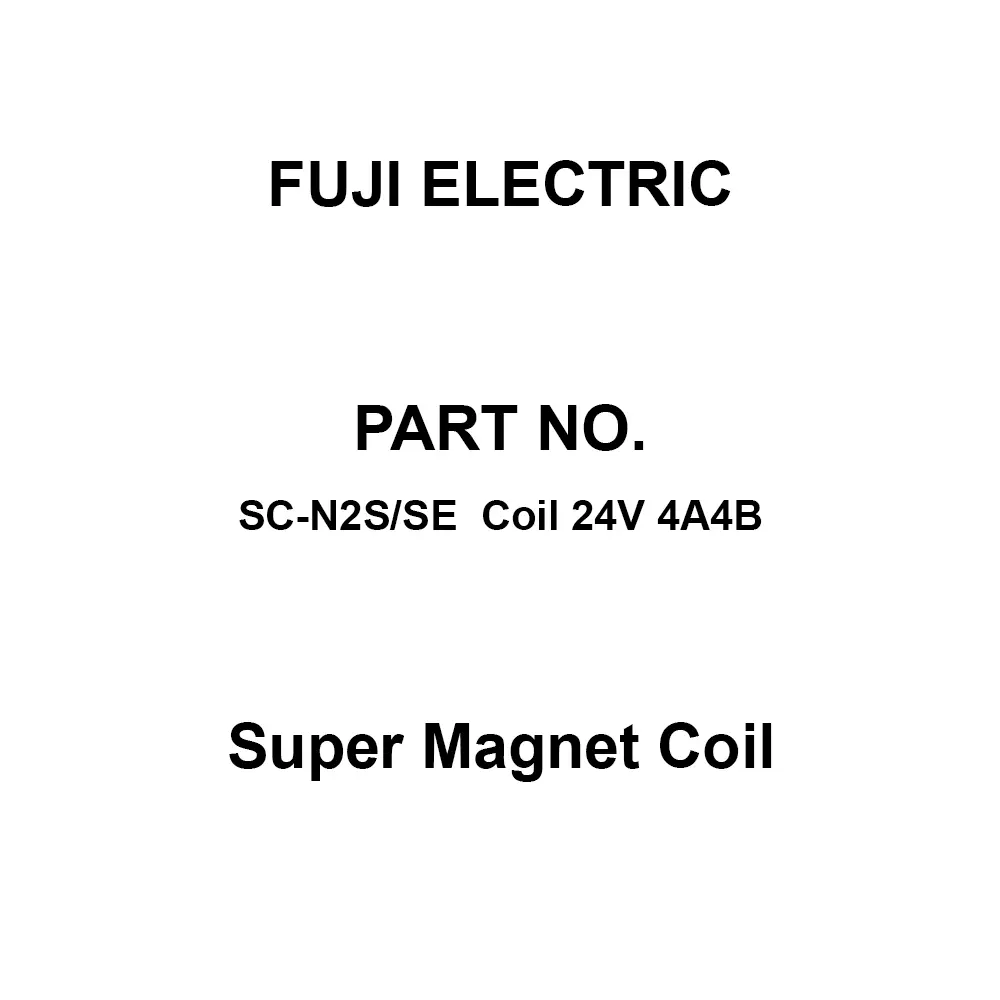 Fuji Electric Super Magnet Coil Dual Contact, SC-N2S/SE Coil 24V 4A4B