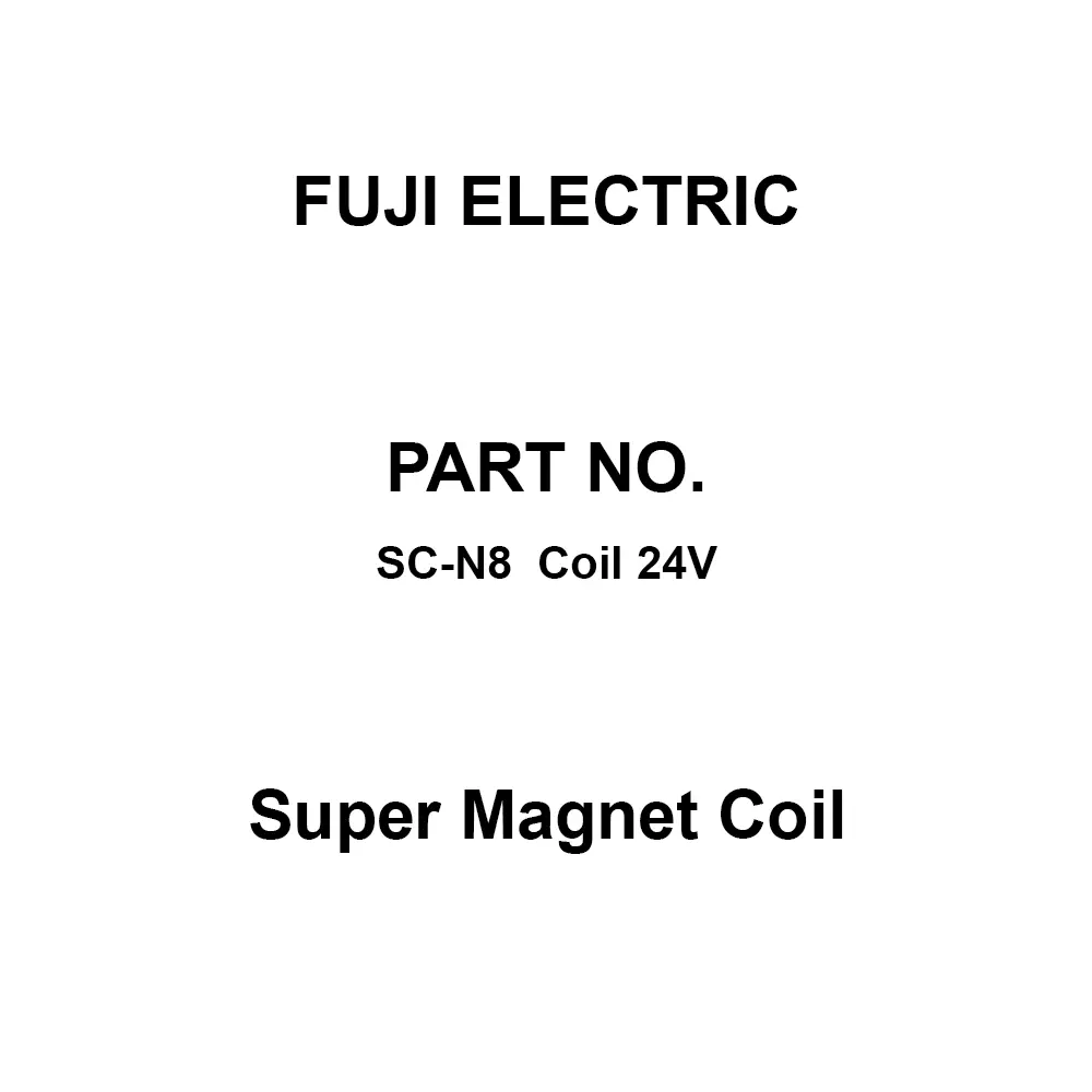 Fuji Electric Super Magnet Coil Dual Contact, SC-N8 Coil 24V